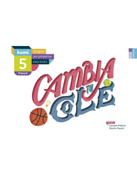 Cambia tu cole 5ºprimaria Proyecto Kumi Religion 2017